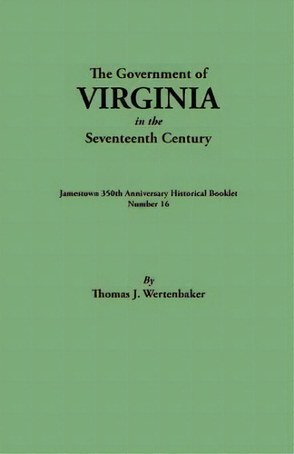 Government Of Virginia In The 17th Century, De Thomas J Wertenbaker. Editorial Clearfield, Tapa Blanda En Inglés