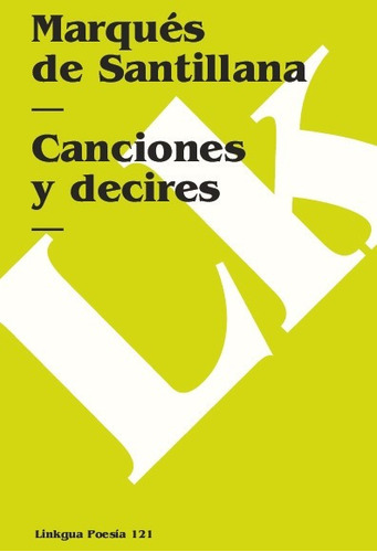 Libro Canciones Y Decires - Marqués De Santillana