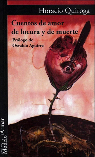 Cuentos De Amor De Locura Y De Muerte - Ed. Gargola Quiroga