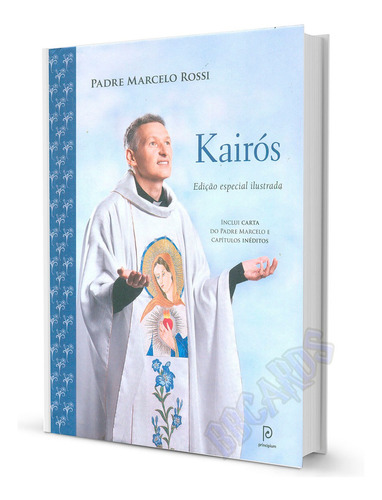 Kairós Edição Especial Ilustrada Padre Marcelo Rossi