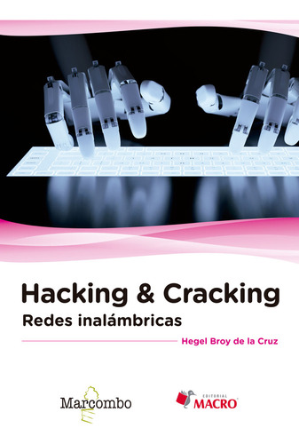 Hacking & Cracking Redes Inalambricas - Broy De La Cruz, ...