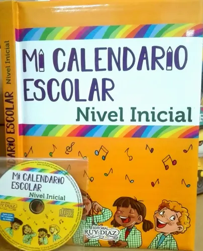 Libro: Mi Calendario Escolar Nivel Inicial + Cd - Ruy Diaz