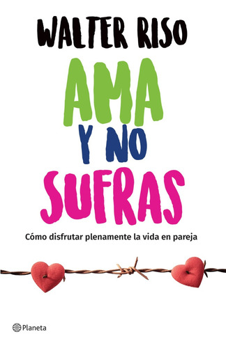 Ama Y No Sufras