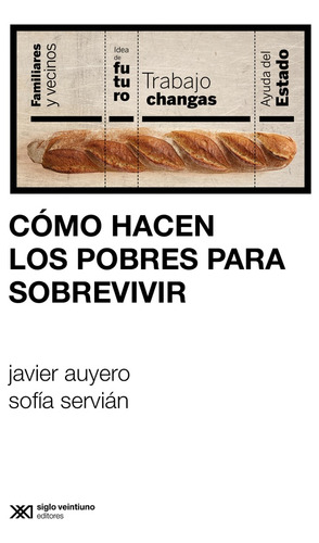 Como Hacen Los Pobres Para Sobrevivir - Auyero Javier (libro