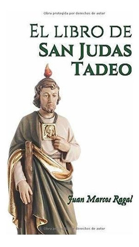 Libro : El Libro De San Judas Tadeo Su Vida, Leyendas,... 