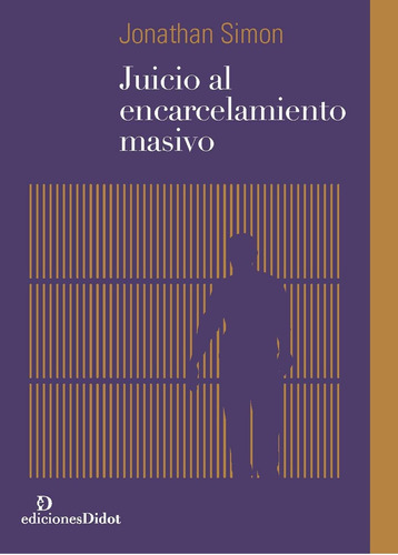 Juicio Al Encarcelamiento Masivo - Simon, Jonathan