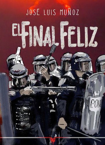 El Final Feliz, De Muñoz, José Luis. Editorial Cosecha Negra Ediciones, Tapa Blanda En Español