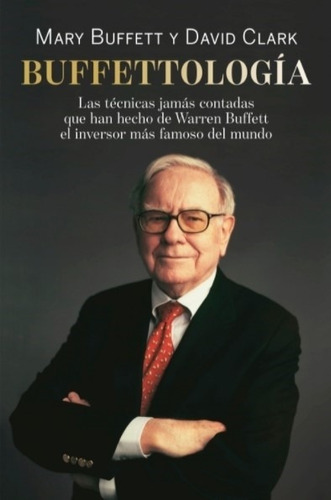 Libro Buffettologia - Mary Buffett Y David Clark