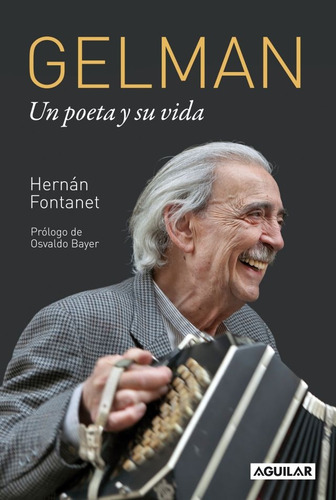 Gelman. Un Poeta Y Su Vida - Hernán Fontanet