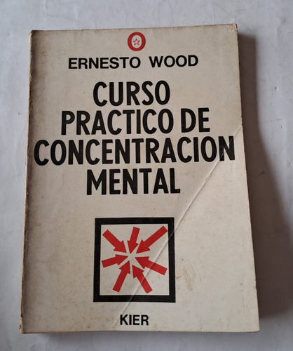 Curso Práctico De Concentración Mental Ernesto Wood (mb Est (Usado)