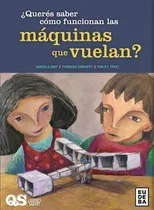 Comprar Libro Queres Sabero Funcionan Maquinas Que Vuelan De Ba