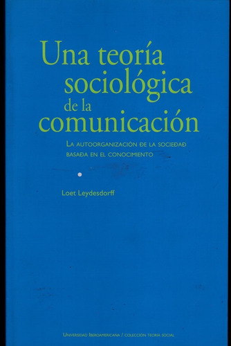 Una Teoría Sociológica De La Comunicación.