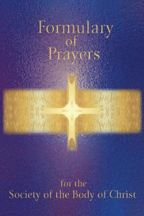 Libro Formulary Of Prayer For The Society Of The Body Of ...