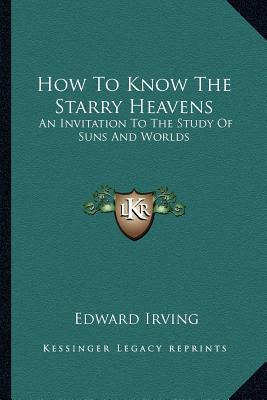 Libro How To Know The Starry Heavens - Edward Irving