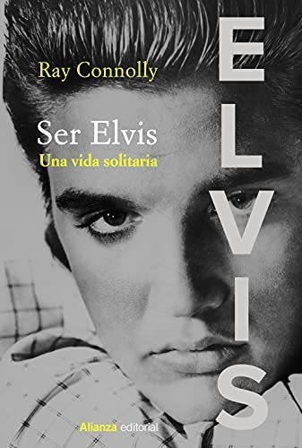 Ser Elvis: Una Vida Solitaria