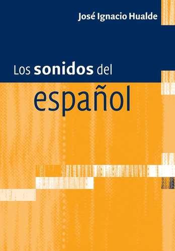 Libro: Los Sonidos Del Español: Spanish Language Edition (sp