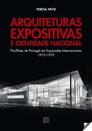 Arquiteturas Expositivas E Identidade Nacional - Neto Teresa