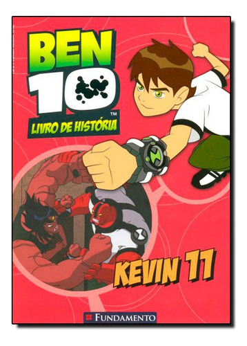 Ben 10 Kevin 11 Livro De Historia, De Barry Hutchinson. Editora Fundamento Em Português