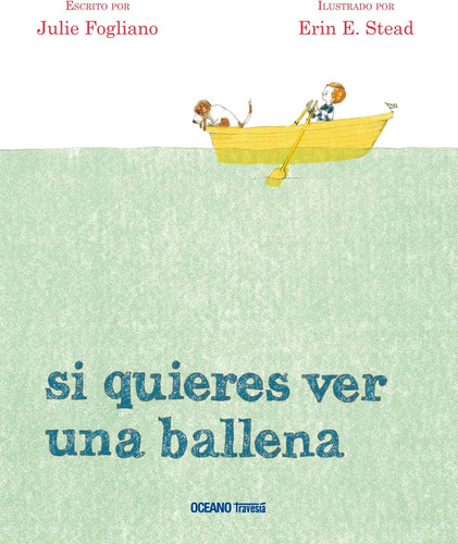 Libro: Si Quieres Ver Una Ballena (álbumes) (spanish Edition