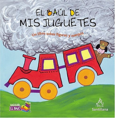 El Baúl De Mis Juguetes (un Libro Sobre Figuras ) (spanis 