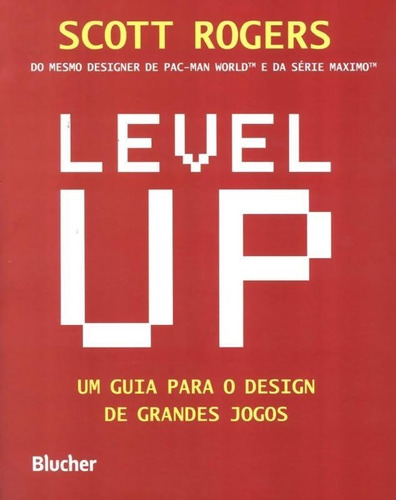 Level Up - Um Guia Para O Design De Grandes Jogos