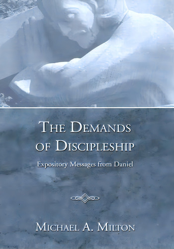 The Demands Of Discipleship, De Michael A Milton. Editorial Wipf Stock Publishers, Tapa Blanda En Inglés