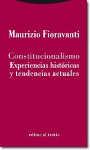 Constitucionalismo. Experiencias Históricas Y Tendencias 