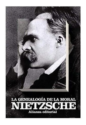 Libro La Genealogia De La Moral - Friedrich Nietzsche