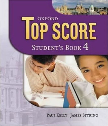 Top Score 4   Student Book: Top Score 4   Student Book, De Kelly, Paul. Editora Oxford, Capa Mole, Edição 1 Em Inglês