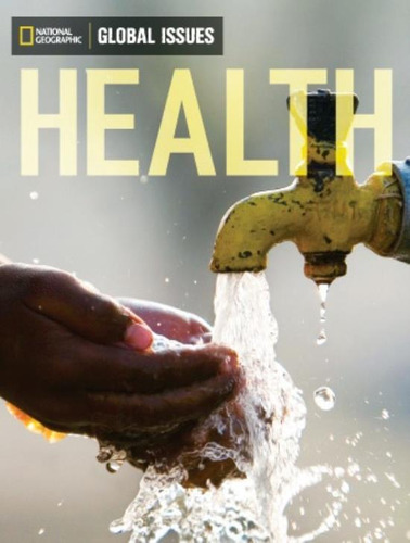 Health - Global Issues (below-level), De No Aplica. Editorial National Geographic Learning, Tapa Blanda En Inglés Americano, 2014