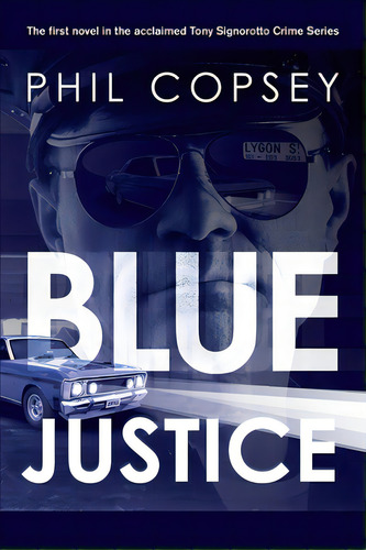 Blue Justice, De Copsey, Phil. Editorial Lightning Source Inc, Tapa Blanda En Inglés