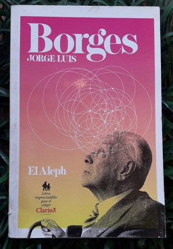 El Aleph - Jose Luis Borges - Clarin