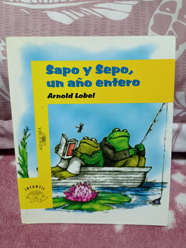 Sapo Y Sapo, Un Año Entero - Alfaguara