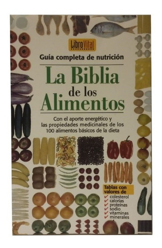 La Biblia De Los Alimentos, Guía Completa Nutrición, Unico!