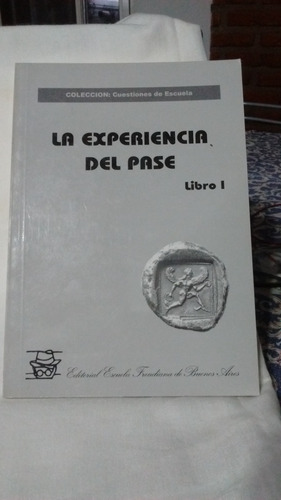 La Experiencia De Pase Libro 1 Escuela Freudiana De Bs As Ef