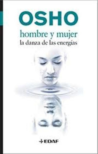 Hombre Y Mujer - Osho, Moriones Alonso