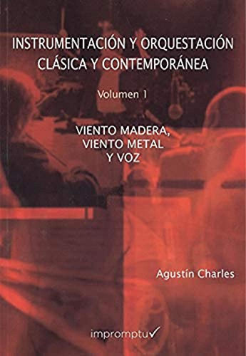 Instrumentacion Y Orquestacion Clasica Y Contemporanea Vol 1