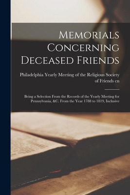 Libro Memorials Concerning Deceased Friends: Being A Sele...