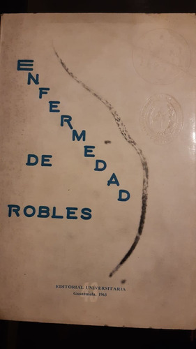 Enfermedad De Robles.- Aguilar Francisco.. -ed.universitaria
