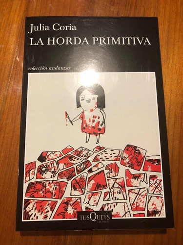 Libro La Horda Primitiva Julia Coria Como Nuevo. Impecable 