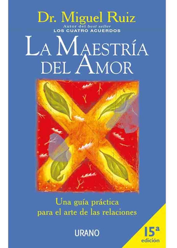 La Maestria Del Amor - Dr Miguel Ruiz