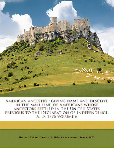 American Ancestry: Giving Name And Descent, In The Male Line, Of Americans Whose Ancestors Settle..., De Munsell, Frank. Editorial Nabu Pr, Tapa Blanda En Inglés