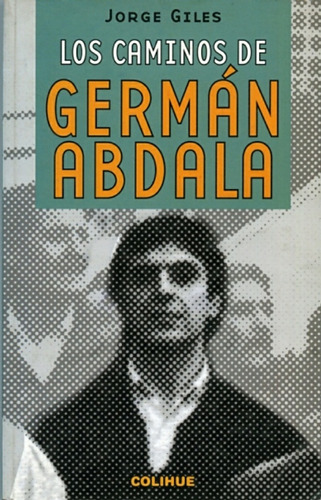Los Caminos De German Abdala - Giles, Jorge