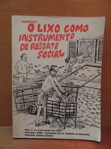 Livro O Lixo Como Instrumento De Resgate Social Aeba