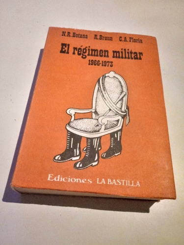 El Regimen Militar 1966-1973 - Botana-braun-floria -nuevo