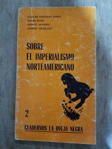 Sobre El Imperialismo Norteamericano 2 - Gareth Stedman