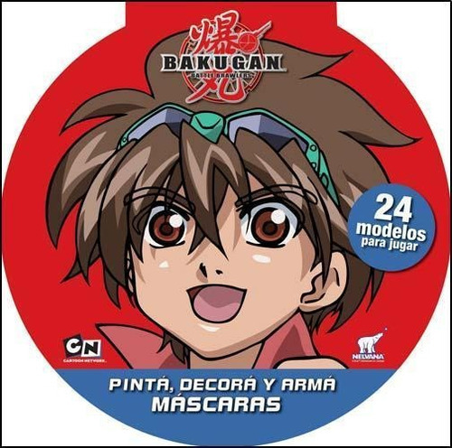 Bakugan Pinta Decora Y Arma Mascaras, De Cartoon Network. Editorial El Gato De Hojalata, Tapa Tapa Blanda En Español