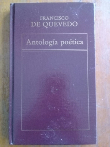 Francisco De Quevedo. Antología Poética. Oveja Negra