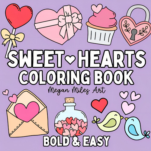 Sweet Hearts Coloring Book, De Meg Publishing. Editorial Independently Published, Tapa Pasta Blanda, Edición 1 En Inglés, 2023