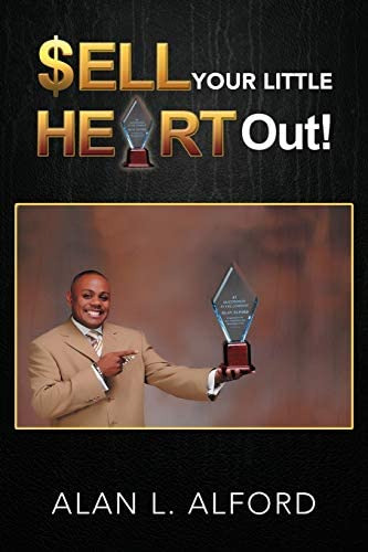 $ell Your Little Heart Out!, De Alford, Alan L.. Editorial Xlibris, Tapa Blanda En Inglés